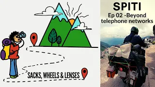 Spiti Valley Ep 2 | Beyond telephone networks | Spiti Valley Road Trip From Delhi | SW&L