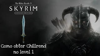 TES SKYRIM - Como obter a melhor espada do jogo (Chillrend) no level 1