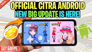 FINALLY Official Citra Android New Update Is Here! Play At 60FPS & All Issues Fixed