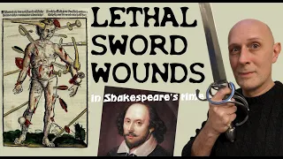 What were the MOST DEADLY Sword Wounds in Shakespeare's Time?