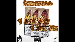 Rudekidd - 1 For You 1 For Me (Prod. By 8corpio x Critical)