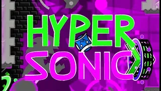 First Extreme Demon | HyperSonic by Viprin and more 100% (Extreme Demon)