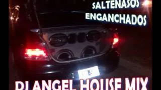 SALTEÑAZOS VOL 1 ENGANCHADOS DJ ANGEL HOUSE MIX