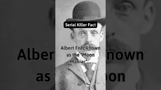 Albert Fish - Serial Killer Fact: #77