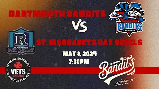 Live | Dartmouth Bandits Vs. St. Margaret's Bay Rebels | May 8, 2024 7:30pm