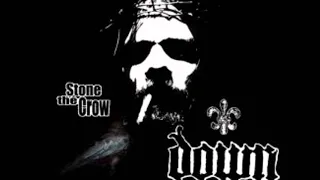 "Stone the Crow" , Down { cover song } Kent Torok
