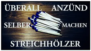 überall anzünd Streichhölzer selber herstellen. survival Bushcraft.🌲🐾🌲