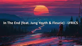 In The End (feat. Jung Youth & Fleurie) - LYRICS