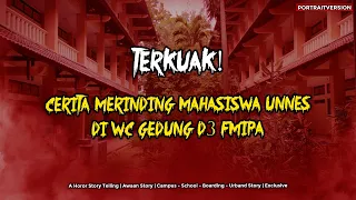 TERKUAK! Cerita Merinding Toilet Gedung D3 FMIPA UNNES 🤐 | #ObrolanHoror