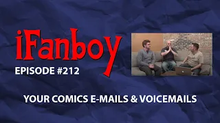 iFanboy #212 – Your Comics E-Mails & Voicemails