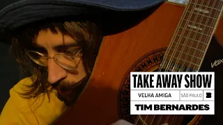 Tim Bernardes - Velha Amiga | A Take Away Show