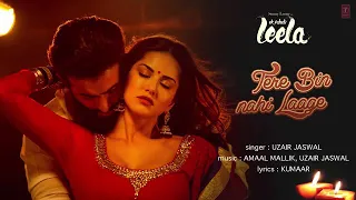 Tere bin nahi lage jiya song | full HD