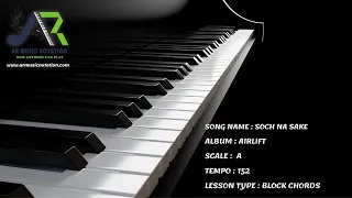 Piano Tutorial - Soch Na Sake (Airlift ) . Lesson type : Block Chords .