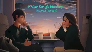 Kabir Singh Slowed And Reverb Songs mushup Non-stop Juke🔥Box l Sk creation 98 🥰