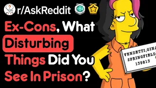 What's The Scariest Thing You've Seen In Prison? (Prisoner Stories (r/AskReddit)