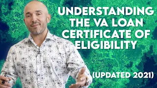 Understanding the VA Loan Certificate of Eligibility (UPDATED 2021)