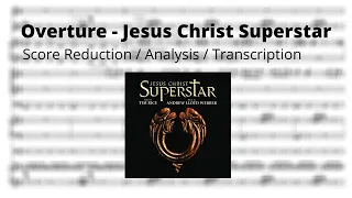 Overture - Jesus Christ Superstar (Score Reduction / Analysis / Transcription)