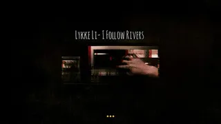 Lykke Li- I Follow Rivers/ Tradução-PTbr