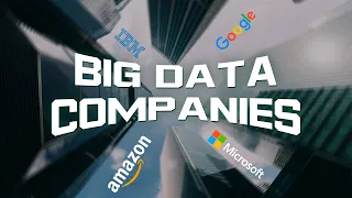 Big Data Companies and Solutions