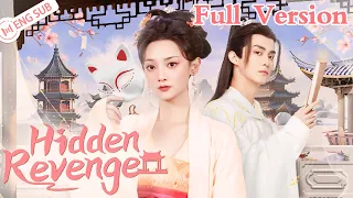 【Full Ver.】 Hidden Revenge 💓Avenger girl succeeds in both career and love! | 重回沈府掠春光 | ENG SUB