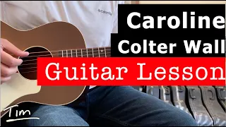 Colter Wall Caroline Guitar Lesson, Chords, and Tutorial