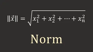 Linear Algebra: Norm