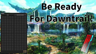 Get ready for Dawntrail! 5 Quick Houskeeping Tips to get you prepared!