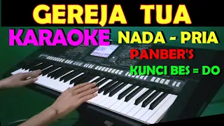 GEREJA TUA [PANBERS] KARAOKE NADA PRIA | LAGU LAWAS