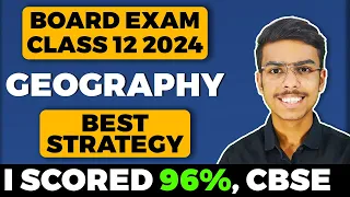 Geography Strategy 🔥🔥 | Board Exams 2024 | Class 12 | How to Score Full Marks in Geography CBSE