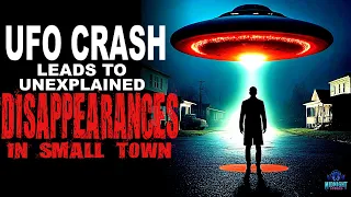 "UFO Crash Leads to Unexplained Disappearances in Small Town" #creepypasta