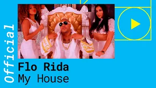 Flo Rida – My House [Official Video]