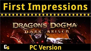 Dragon's Dogma: Dark Arisen - PC Port Analysis & First Impressions