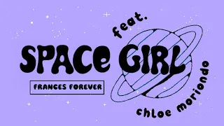 space girl - frances forever [feat. chloe moriondo] (lyrics)