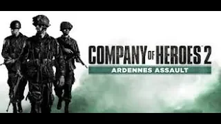 Прохождение игры  Company of Heroes 2 ARDENNES ASSAULT миссия 2 Эльзенборнские Высоты