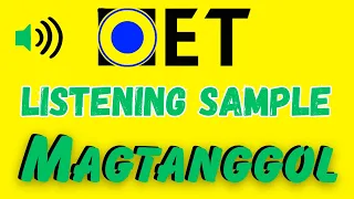 Magtanggol OET 2.0 listening practice test with answers.