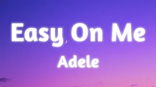 Adele - Easy On Me (lyrics)(Dolby Atmos 🎧)