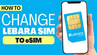 How To Change Lebara Sim to eSIM (2023)