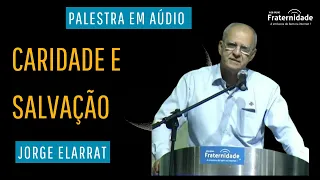 Caridade e Salvação, Jorge Elarrat (RO)