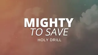 Mighty to save by Hillsong, the drill mix prod. by Holydrill