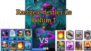 Clash Royale Rastgale deste ile oynamak