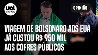 Governo já gastou ao menos R$ 950 mil com viagem de Bolsonaro aos Estados Unidos