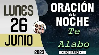 Oracion de la Noche de Hoy Lunes 26 de Junio - Tiempo De Orar