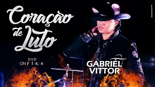 Gabriel Vittor - Coração de luto - DVD On Fire (Clipe Oficial)