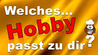 ✔ Welches Hobby Passt Zu Dir? - Persönlichkeitstest