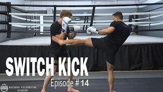 BKA - Episode #14 - Switch Kick