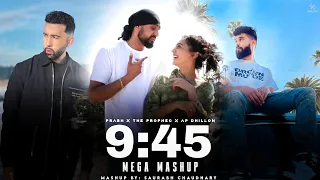 9:45 Mega Mashup | Prabh X The PropheC X Ap Dhillon | Latest Punjabi Mashup | Saurabh Chaudhary