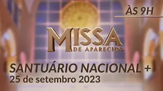 Missa | Santuário Nacional de Aparecida 9h 25/09/2023