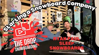 Starting your own Snowboard Brand with Ryan Paul