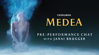 Cherubini's MEDEA | Pre-Performance Chat with Janai Brugger