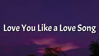 Selena Gomez - Love You Like a Love Song (Lyrics) | No one compares you stand alone